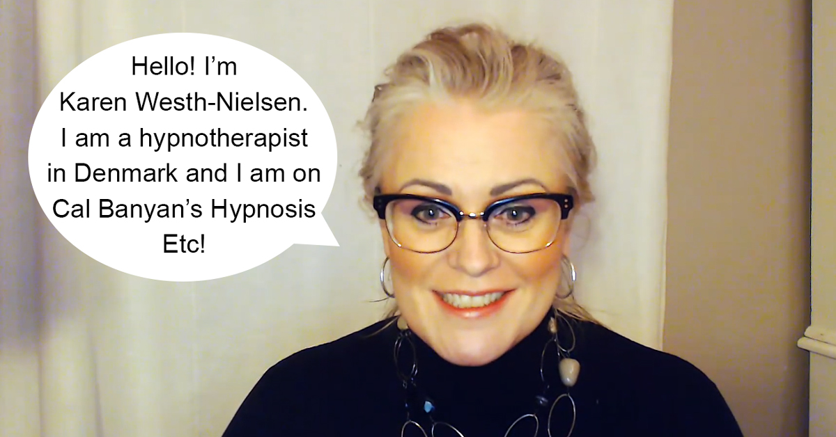 Danish Hypnotherapist Karen Westh-Nielsen in Podcast #557 - Special Guest & Interview with Danish Hypnotherapist Karen Westh-Nielsen about Her Practice, Advanced Hypnotherapy and Best Practices